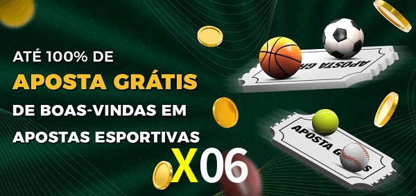 X06 Ate 100% de Aposta Gratis